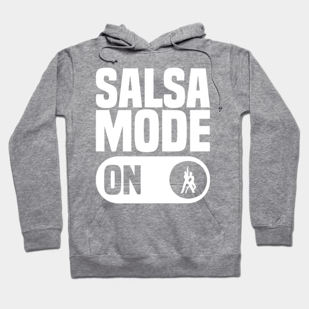 salsa mode on, Salsa Dance Lovers Hoodie by BenTee